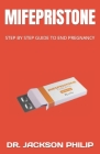Mifepristone: Step by Step Guide to End Pregnancy Cover Image
