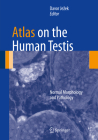 Atlas on the Human Testis: Normal Morphology and Pathology Cover Image