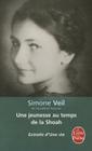 Une Vie, Une Jeunesse Au Temps de la Shoah (Litterature & Documents) By Simone Veil Cover Image