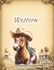 Western Coloring Book: ✔ For Men, Women, Boys, Girls ✔ 60 West Cowboy Scenes Coloring Page ✔ Stress Relief Boho Cover Image