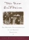The New Buddhism: The Western Tranformation of an Ancient Tradition Cover Image