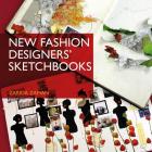 New Fashion Designers' Sketchbooks By Zarida Zaman Cover Image