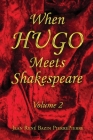 When HUGO Meets Shakespeare Vol 2 By Jean René Bazin Pierrepierre Cover Image