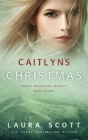 Caitlyn's Christmas By Laura Scott Cover Image