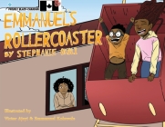 Emmanuel's Rollercoaster: Enter the world of crazy sisters and big ideas! By Stephanie Okoli Cover Image