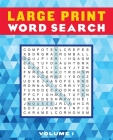 Large Print Word Search Volume 1 (Large Print Puzzle Books #1) By Editors of Thunder Bay Press Cover Image