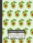 Composition Notebook: AVOCADO: Cute Avocados Pattern For Avocado Lovers Perfect As A Gift And Students College Ruled Paper 120 Pages By Wild Journals Cover Image