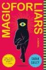 Magic for Liars: A Novel Cover Image