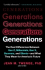 Generations: The Real Differences Between Gen Z, Millennials, Gen X, Boomers, and Silents—and What They Mean for America's Future Cover Image