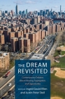 The Dream Revisited: Contemporary Debates about Housing, Segregation, and Opportunity By Ingrid Ellen (Editor), Justin Steil (Editor) Cover Image