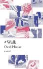 #Walk By Ovid House Cover Image
