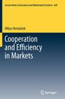 Cooperation and Efficiency in Markets (Lecture Notes in Economic and Mathematical Systems #649) Cover Image