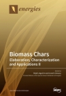 Biomass Chars: Elaboration, Characterization and Applications Ⅱ Cover Image