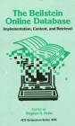 The Beilstein Online Database: Implementation, Content, and Retrieval (ACS Symposium #436) By Stephen R. Heller (Editor) Cover Image