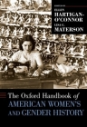 The Oxford Handbook of American Women's and Gender History (Oxford Handbooks) Cover Image