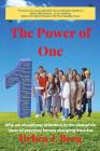 The Power of One: Why we should pay attention to the disruptive ideas of everyday heroes changing America By Debra J. Berg Cover Image