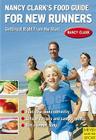 Nancy Clark's Food Guide for New Runners: Getting It Right from the Start By Nancy Clark Cover Image
