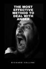 The Most Effective Method to Deal with Anger By Richard Collins Cover Image