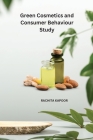 Green Cosmetics and Consumer Behaviour Study Cover Image