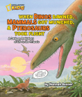 When Dinos Dawned, Mammals Got Munched, and Pterosaurs Took Flight: A Cartoon PreHistory of Life in the Triassic By Hannah Bonner Cover Image
