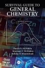 Survival Guide to General Chemistry By Patrick E. McMahon, Rosemary McMahon, Bohdan Khomtchouk Cover Image