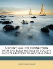 Ancient Law: Its Connection with the Early History of Society and Its Relation to Modern Ideas Cover Image