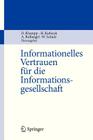 Informationelles Vertrauen Für Die Informationsgesellschaft By Dieter Klumpp (Editor), Herbert Kubicek (Editor), Alexander Roßnagel (Editor) Cover Image