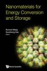 Nanomaterials for Energy Conversion and Storage By Dunwei Wang (Editor), Guozhong Cao (Editor) Cover Image