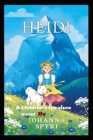 Heidi: a classics illustrated edition By Johanna Spyri Cover Image