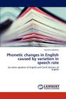 Phonetic Changes in English Caused by Variation in Speech Rate By Kola Ova Kate Ina Cover Image