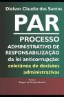 PAR Processo Administrativo de Responsabilização da lei anticorrupção: coletânea de decisões administrativas. Cover Image