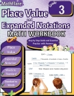 Place Value and Expanded Notations Math Workbook 3rd Grade: Place Value Grade 3, Expanded and Standard Notations with Answers By Mathflare Publishing Cover Image