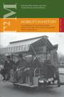Mobility in History: Volume 5 By Peter Norton (Editor), Gijs Mom (Editor), Tomas Errazuriz (Editor) Cover Image