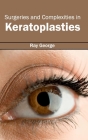 Surgeries and Complexities in Keratoplasties Cover Image