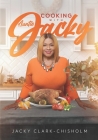 Cooking with Auntie Jacky By Jacky Clark-Chisholm Cover Image