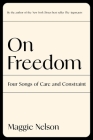 On Freedom: Four Songs of Care and Constraint Cover Image