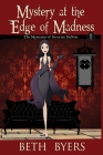 Mystery at the Edge of Madness: A Severine DuNoir Historical Cozy Adventure By Beth Byers Cover Image
