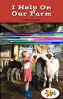 I Help on Our Farm (Rosen Real Readers: Stem and Steam Collection) By Jamie Holloway Cover Image