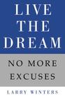 Live the Dream: No More Excuses Cover Image
