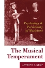 The Musical Temperament: Psychology and Personality of Musicians By Anthony E. Kemp Cover Image