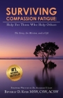 Surviving Compassion Fatigue: Help For Those Who Help Others By Beverly Diane Kyer Cover Image