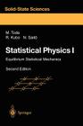 Statistical Physics I: Equilibrium Statistical Mechanics By Morikazu Toda, M. Toda (Translator), N. Saito (Translator) Cover Image