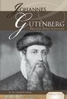 Johannes Gutenberg: Printing Press Innovator (Publishing Pioneers) By Sue Vander Hook Cover Image