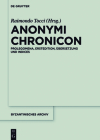 Anonymi Chronicon: Prolegomena, Erstedition, Übersetzung Und Indices (Byzantinisches Archiv #33) Cover Image