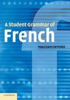 A Student Grammar of French By Malcolm Offord Cover Image