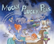 Mucky, Plucky Peas: A Story Massage Book to Read Aloud Before Bedtime By Sviatlana Heimal Cover Image