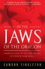 In the Jaws of the Dragon: America's Fate in the Coming Era of Chinese Dominance By Eamonn Fingleton Cover Image