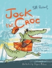 Jock the Croc: How a crocodile became a Scotsman and how it could happen to you! Cover Image