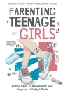 Parenting Teenage Girls: 10 Key Topics to Discuss with Your Teenage Daughter in Todays World By Rebecca Flag Cover Image