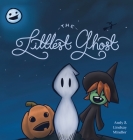 The Littlest Ghost By Andy Mindler, Lindsay Mindler (Calligrapher) Cover Image